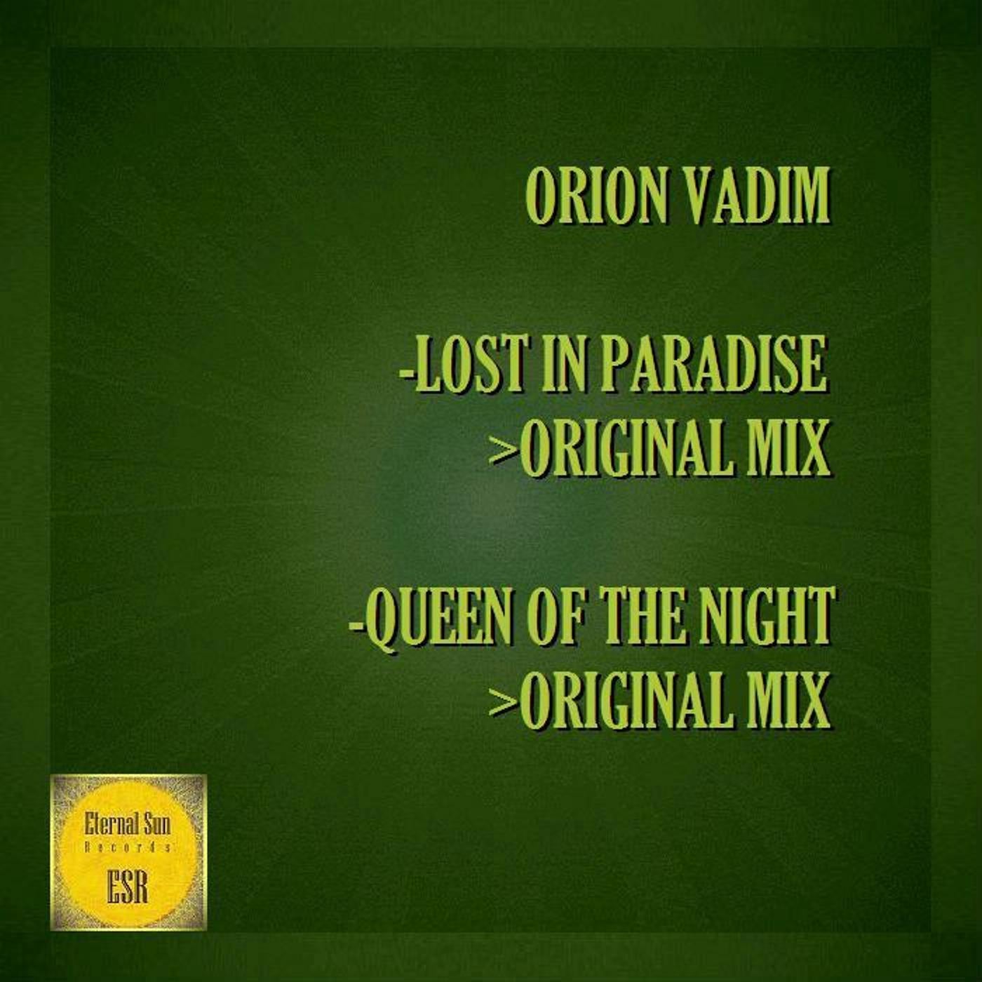 Orion Vadim – Lost In Paradise / Queen Of The Night [ESR614]