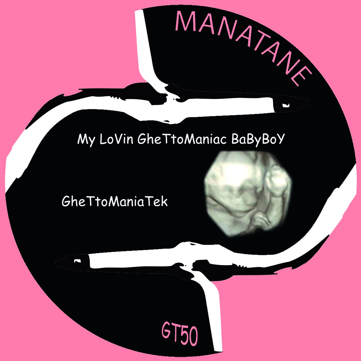 Manatane, Stephan Strube – My Ghettomaniac Lovin Babyboy [GT50]