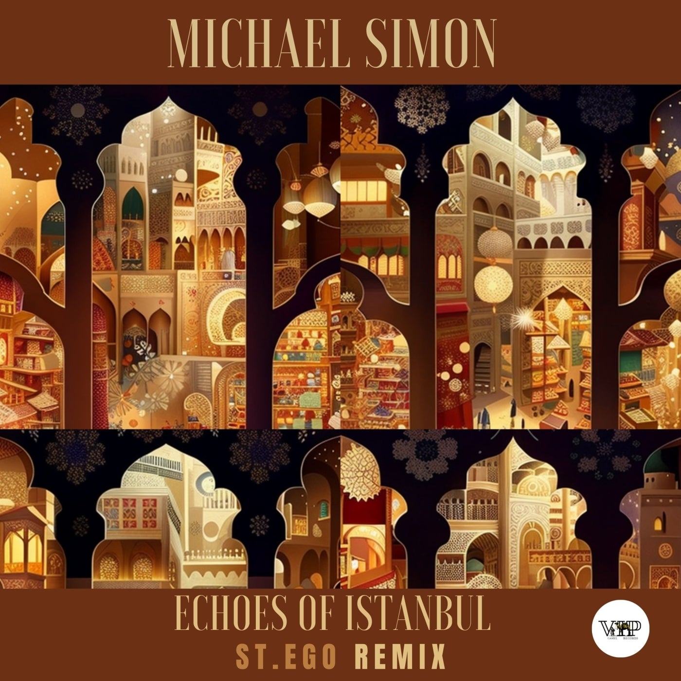 Michael Simon, CamelVIP – Echoes of Istanbul (St.Ego Remix) [CVIP033B]