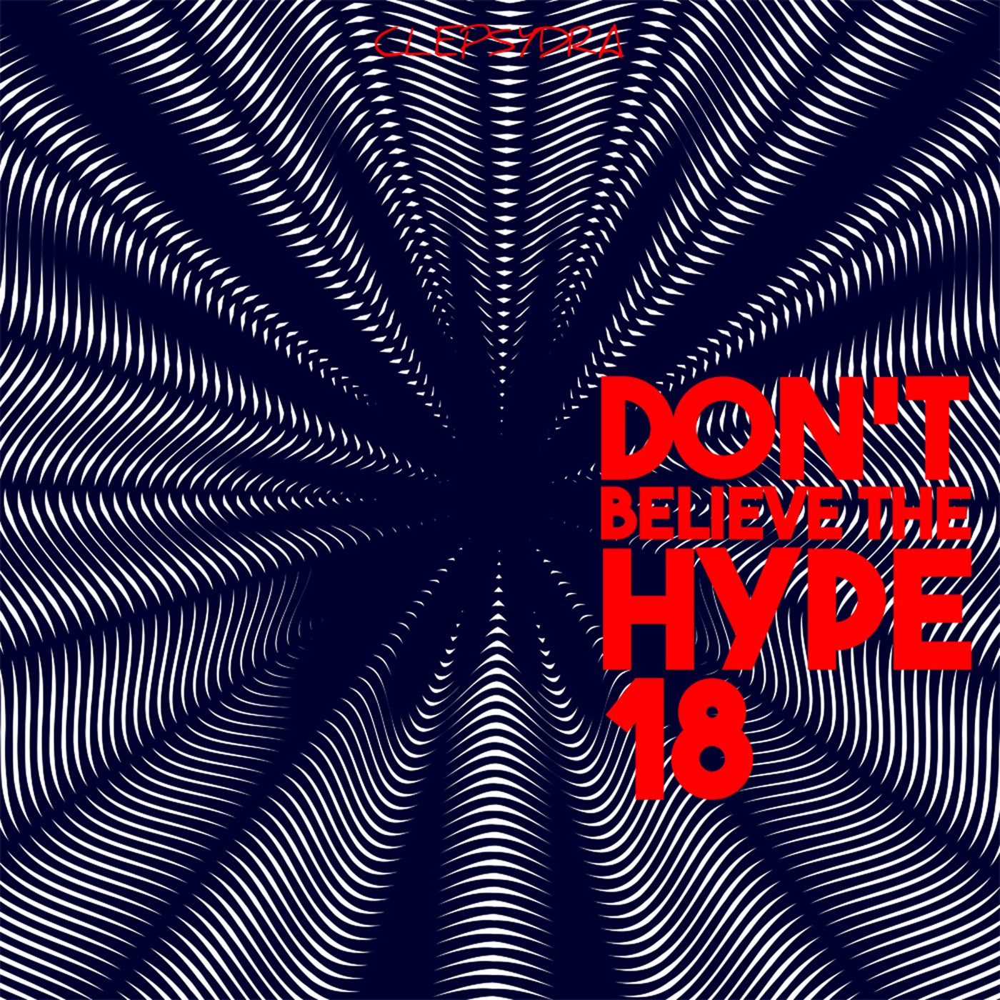 Tiger Stripes, Crackdown – Don’t Believe the Hype 18 [CLEPSYDRA332]