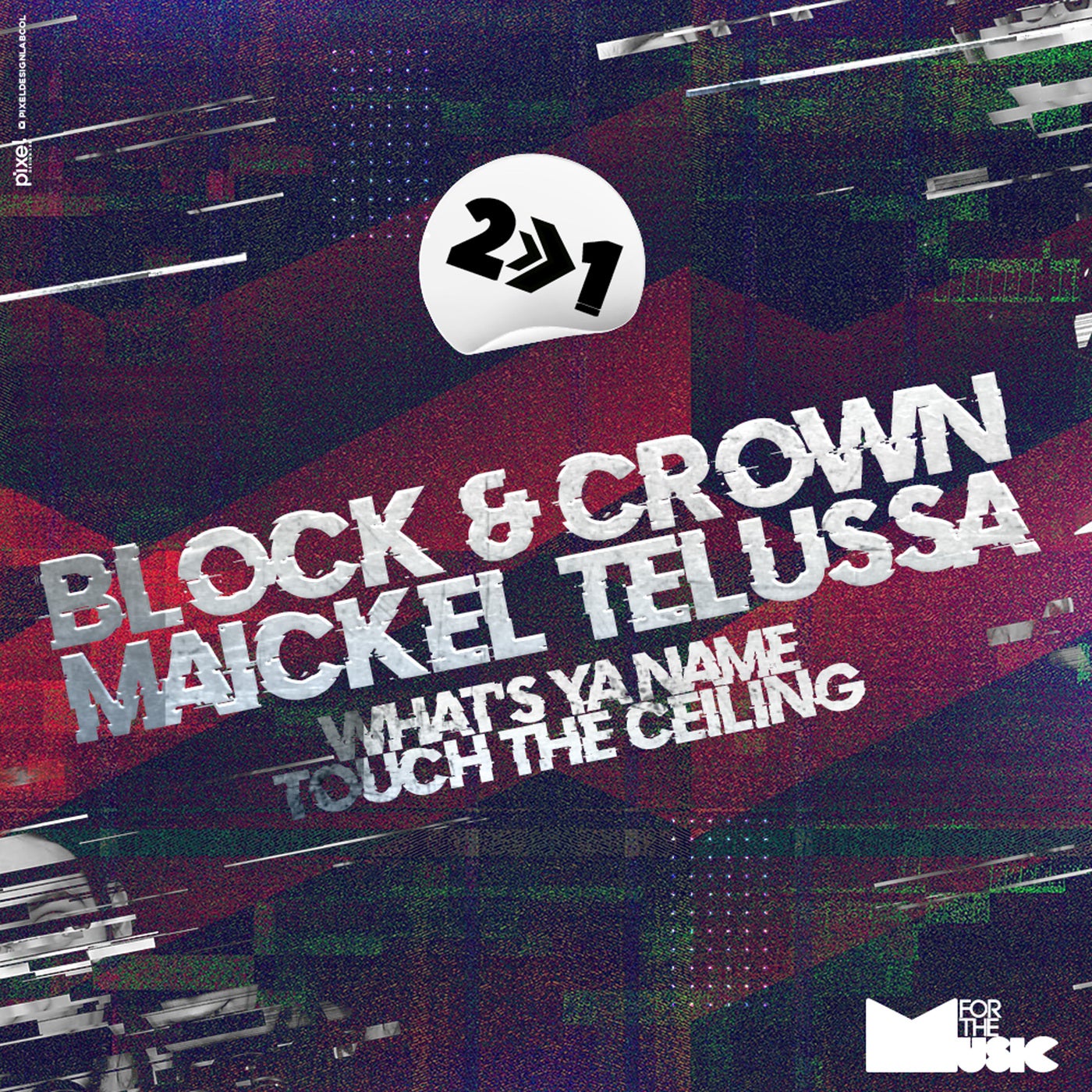 Block & Crown, Maickel Telussa – What’s Ya Name [FTM028]