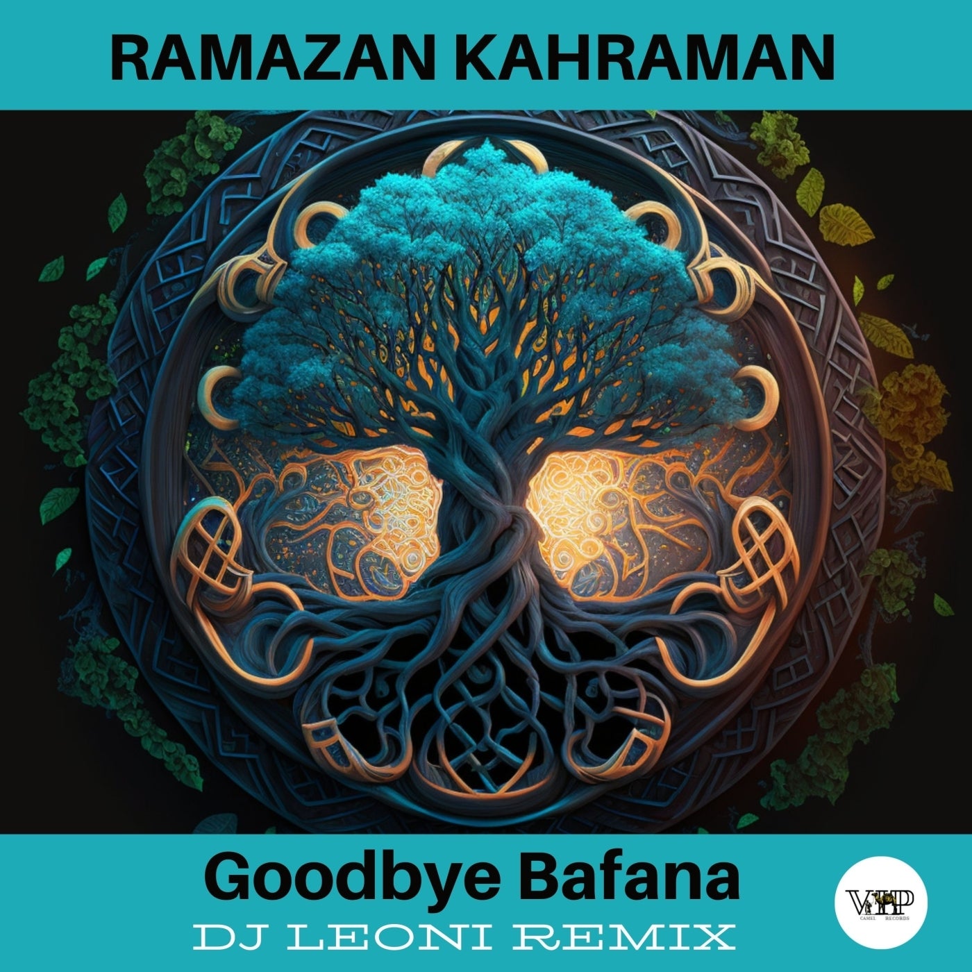 Ramazan Kahraman, CamelVIP – Goodbye Bafana (Dj Leoni) [CVIP022C]