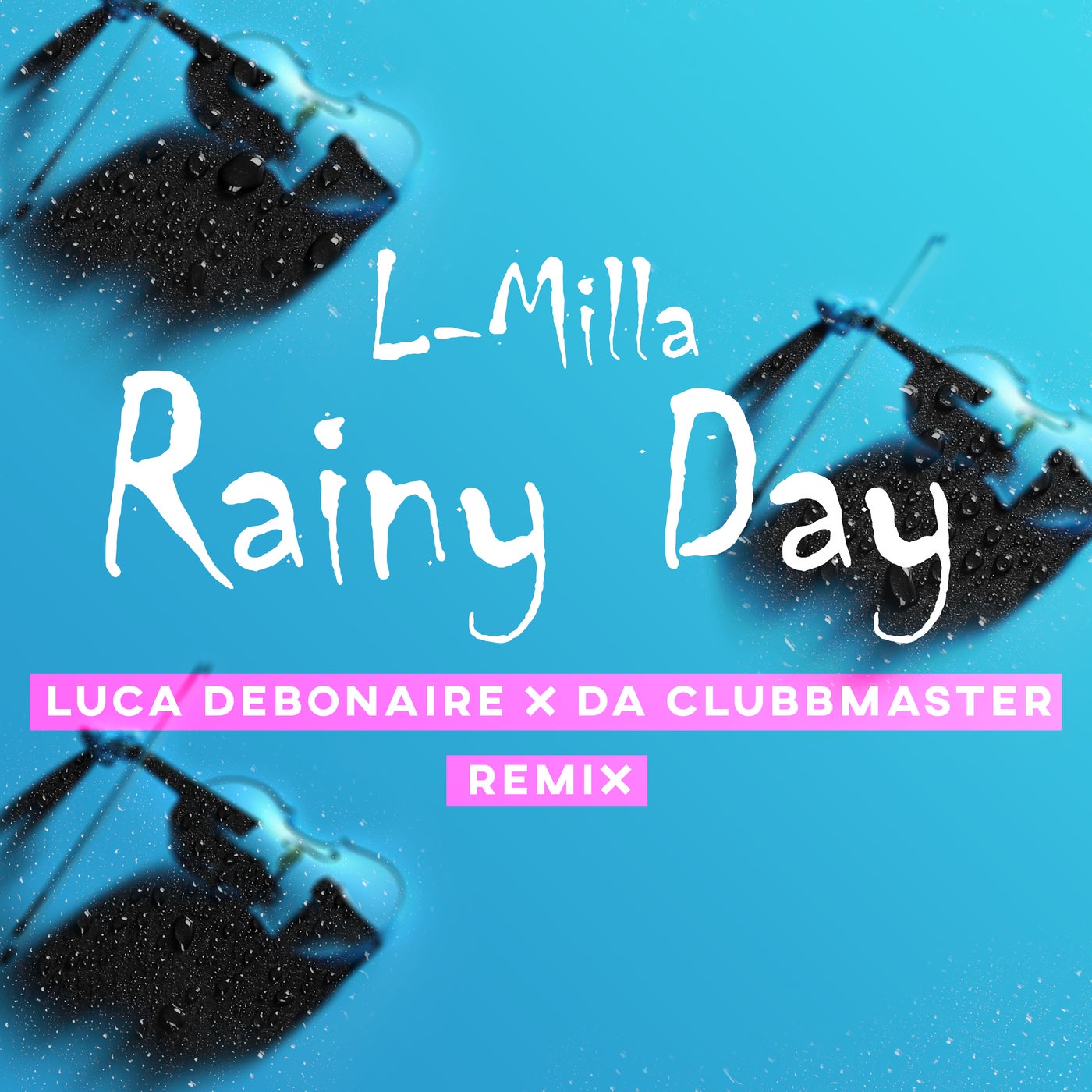 Da Clubbmaster, Luca Debonaire – Rainy Day (Luca Debonaire x Da Clubbmaster Remix) [DIG160743]