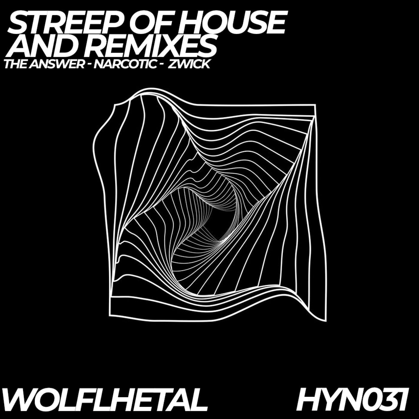 WolfLhetal, The Answer – Streep of House and Remixes [HYN031]