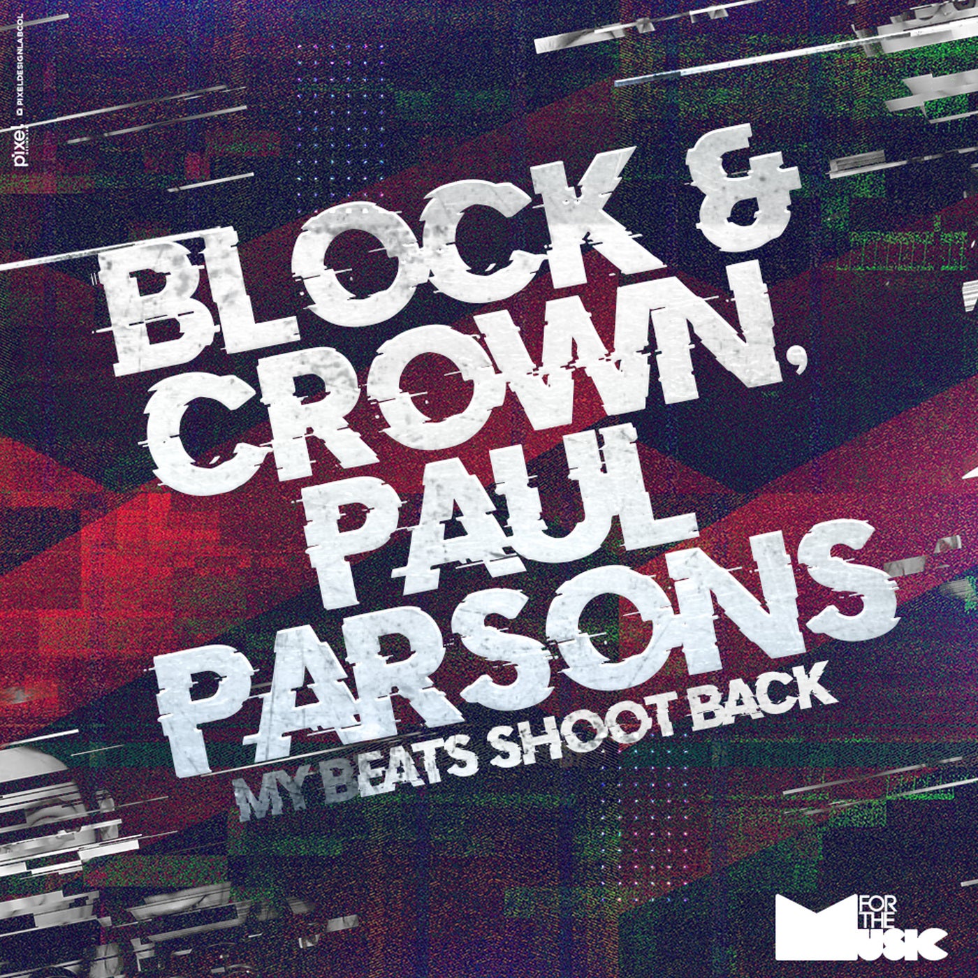 Block & Crown, Paul Parsons – My Beats Shoot Back [FTM030]