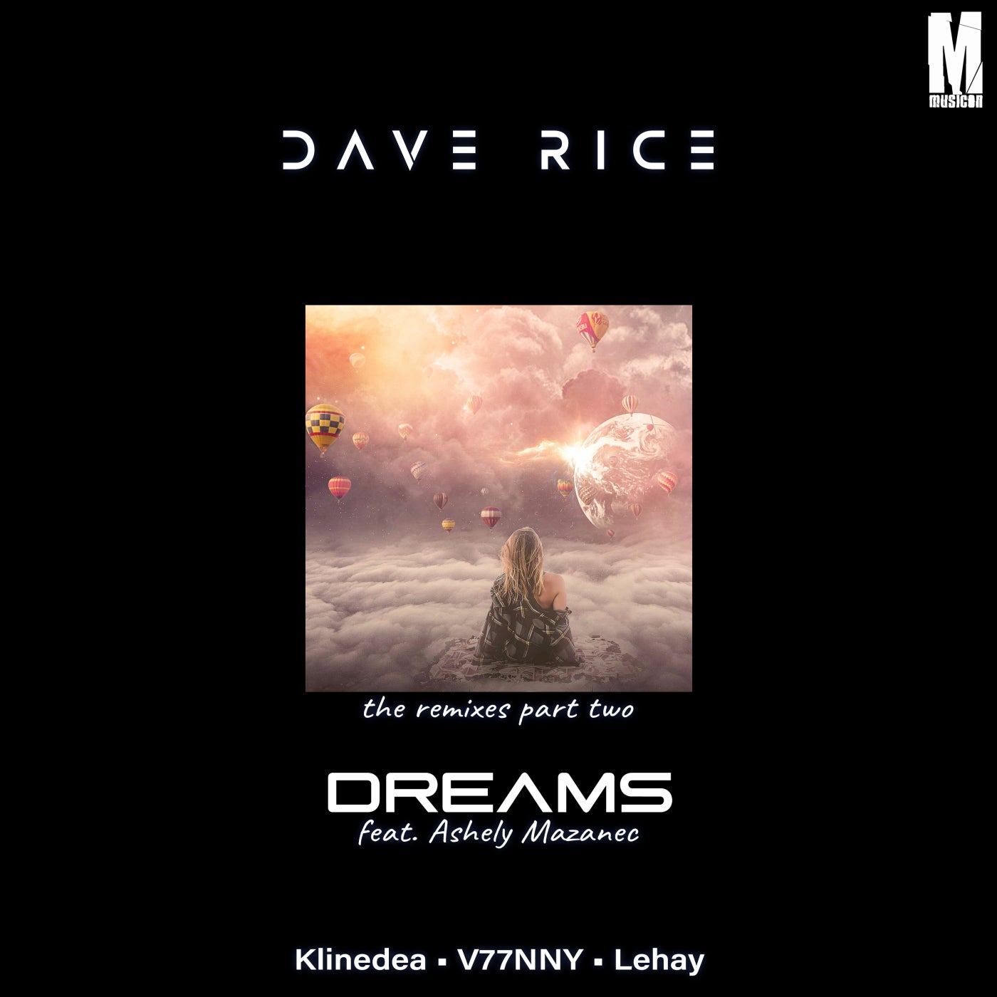 Dave Rice, Lehay – Dreams Remixes, Pt. 2 [MUSICON116]