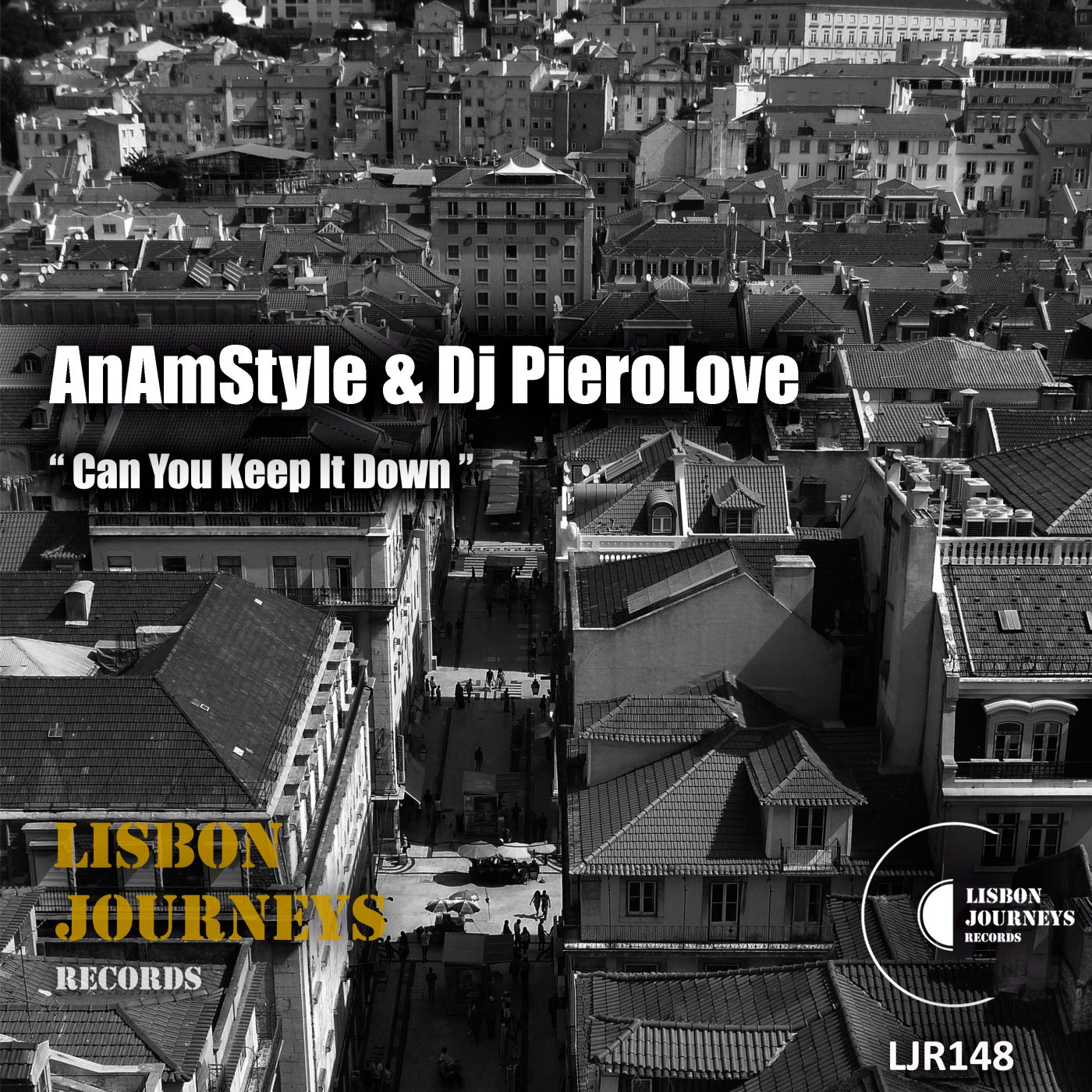 AnAmStyle, Dj PieroLove – Can You Keep It Down [LJR148]