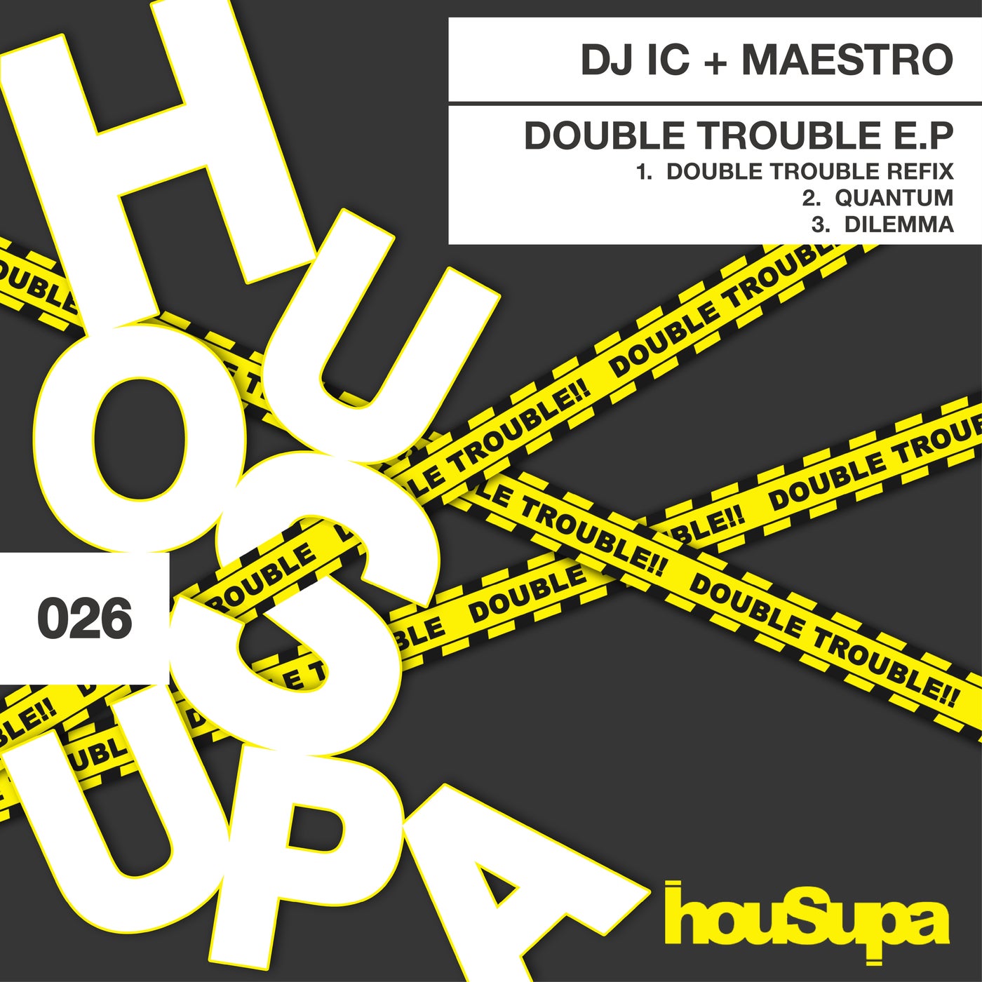 DJ IC, Maestro UK – DOUBLE TROUBLE EP [HOUSUPA026]