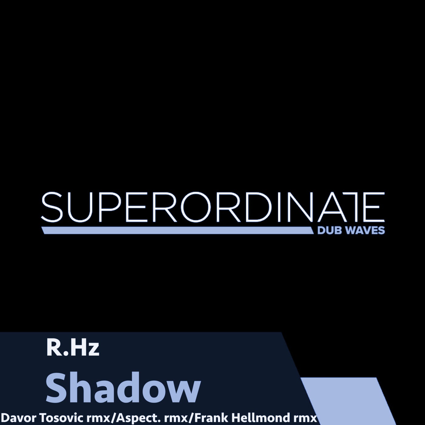 R.Hz, Davor Tosovic – Shadow, Pt. 2 [SUPDUB459]