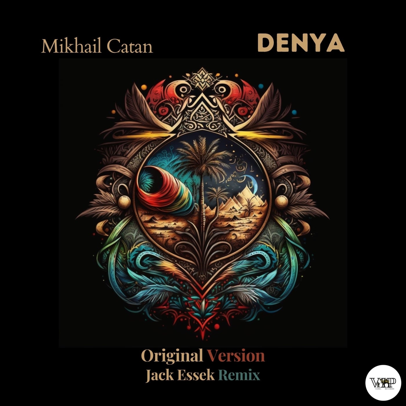 Mikhail Catan, CamelVIP – Denya [CVIP052]