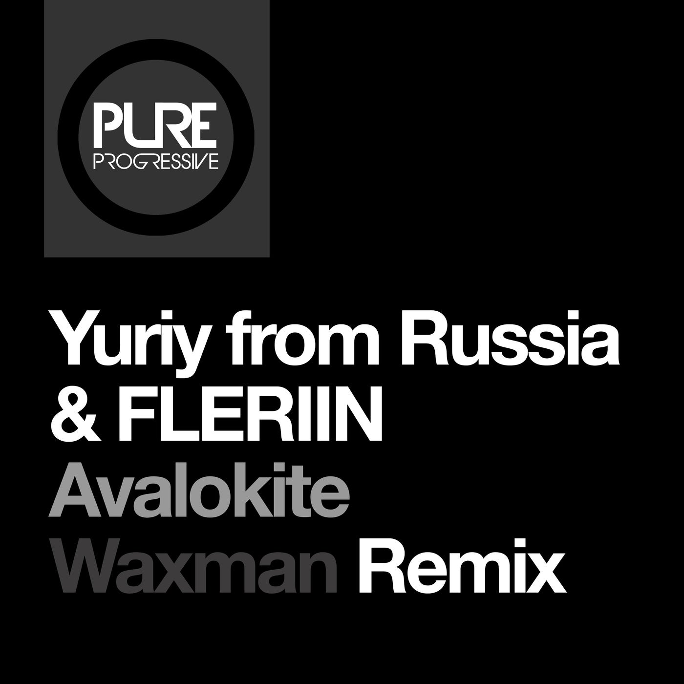 Yuriy From Russia, Fleriin – Avalokite – Waxman Remix [PTP181]