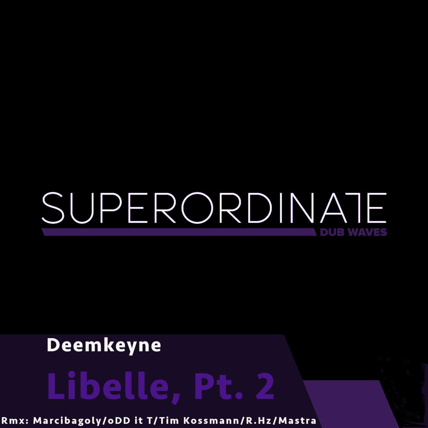 Deemkeyne, Marcibagoly – Libelle, Pt. 2 [SUPDUB460]