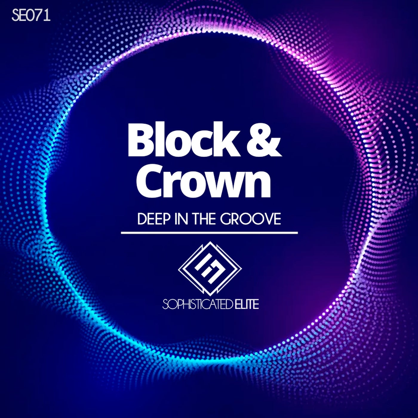 Block & Crown – Deep In The Groove [SE071]