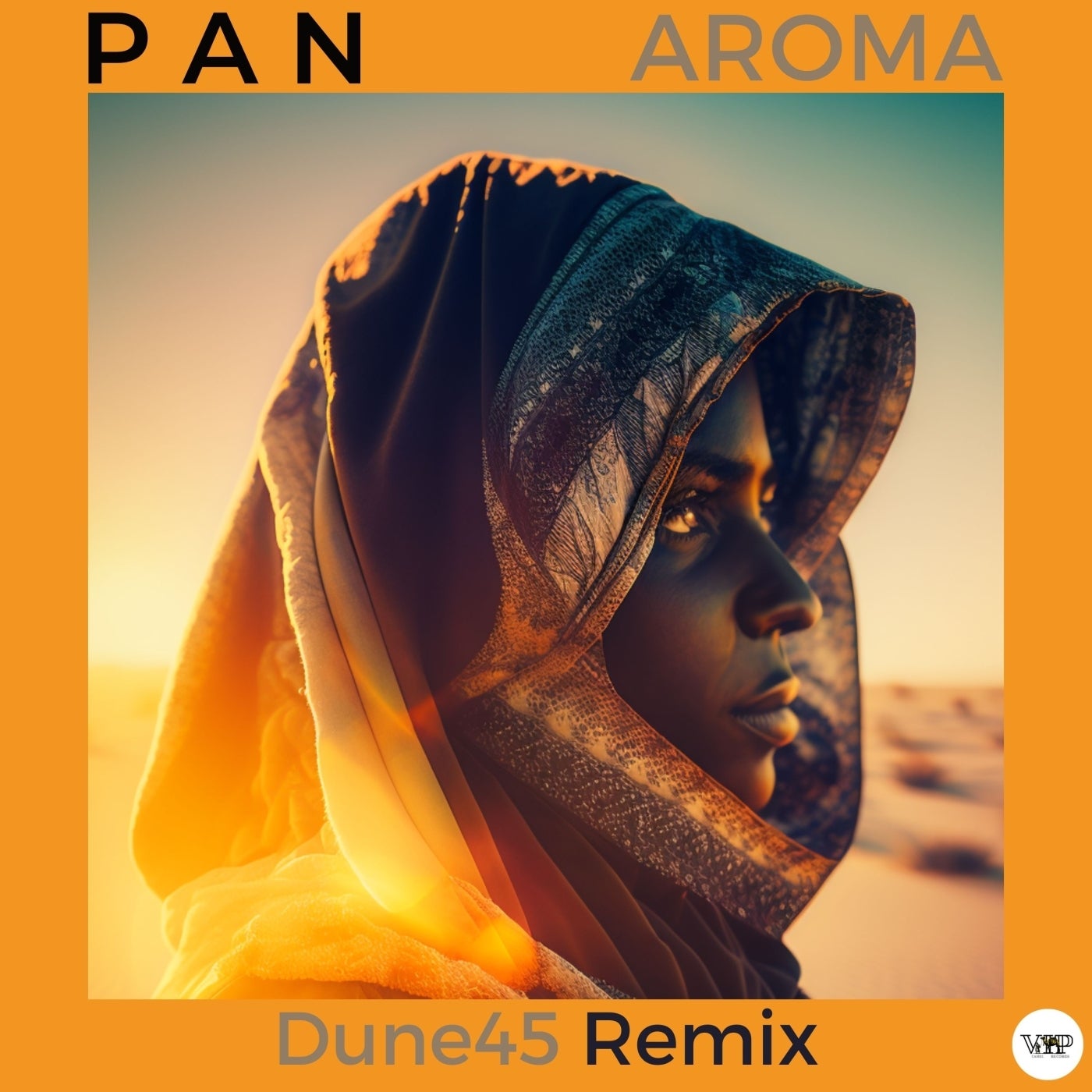 P A N, CamelVIP – Aroma (Dune45 Remix) [CVIP068]