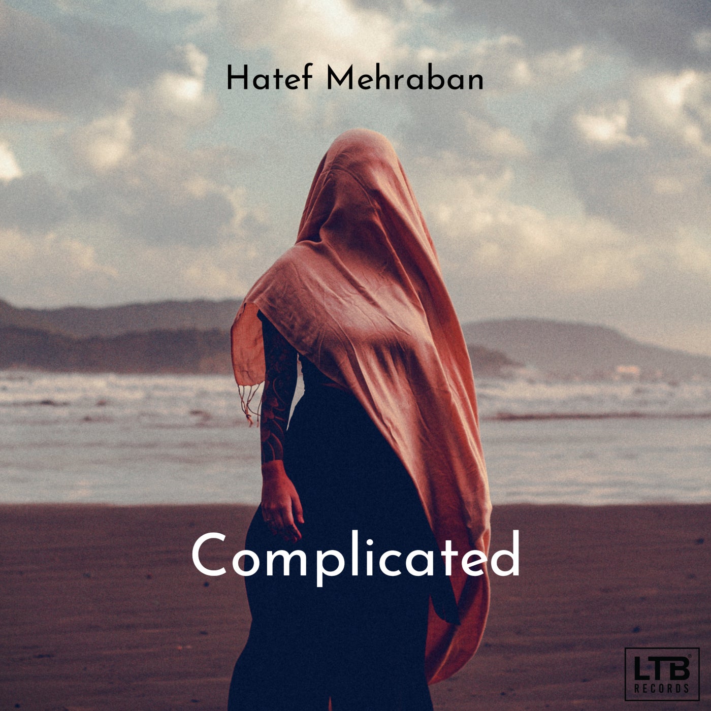 Hatef Mehraban – Complicated [LTB250]