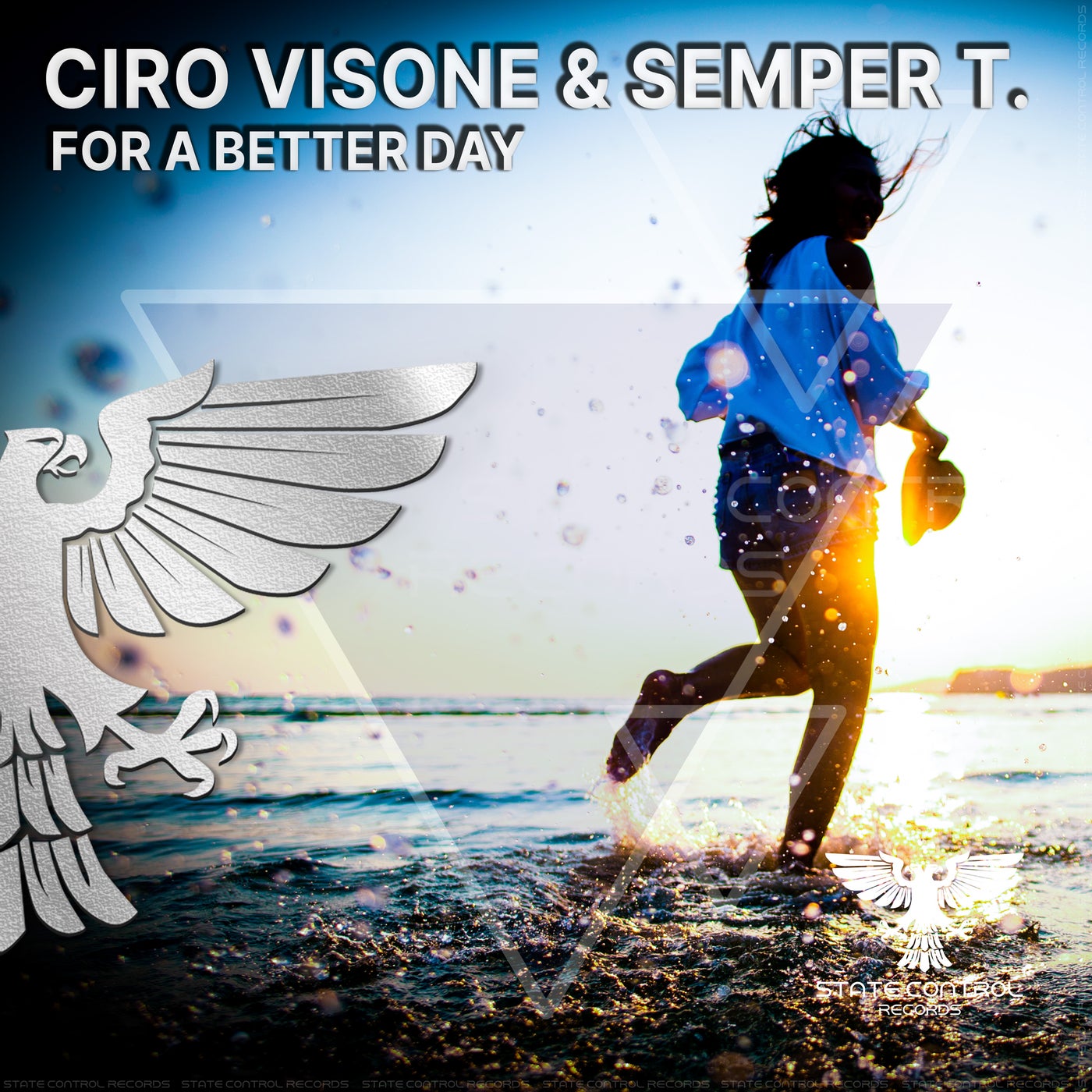 Ciro Visone, Semper T. – For A Better Day [SCR527]