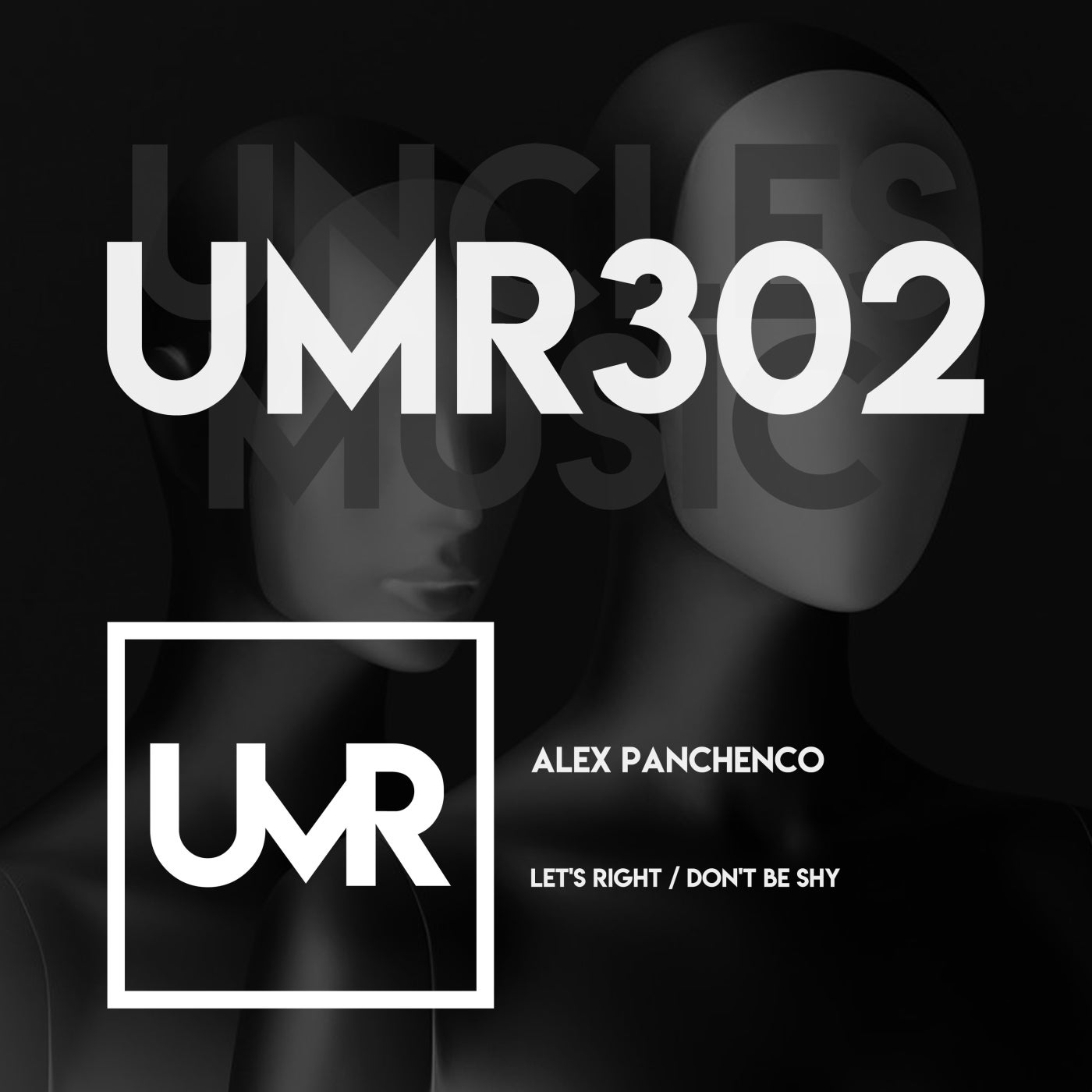 Alex Panchenco – Let’s Right / Don’t Be Shy [UMR302]