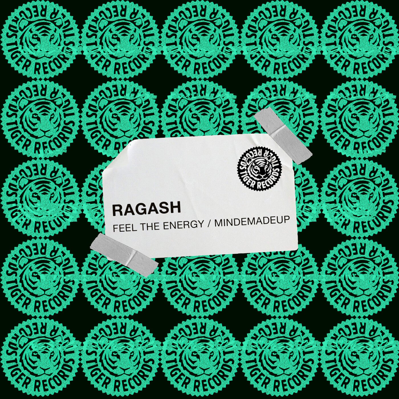 Ragash – Feel The Energy / Mindmadeup [TIGREC326]