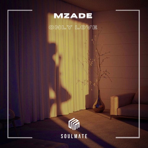 Mzade – Only Love [SLM0157]