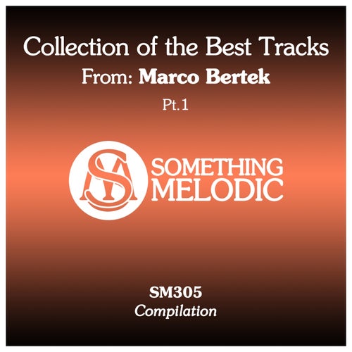 Marco Bertek – Collection of the Best Tracks From: Marco Bertek, Pt. 1 [SM305]