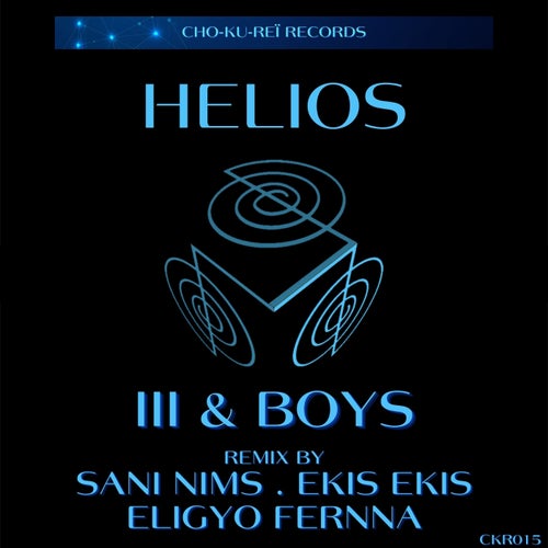 III & Boys, EKIS EKIS – Helios [CKR015]