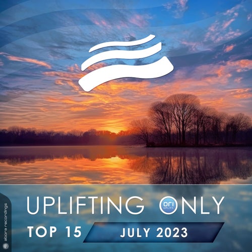 Ren Faye, Roberta Harrison – Uplifting Only Top 15: July 2023 (Extended Mixes) [UOMC2307]