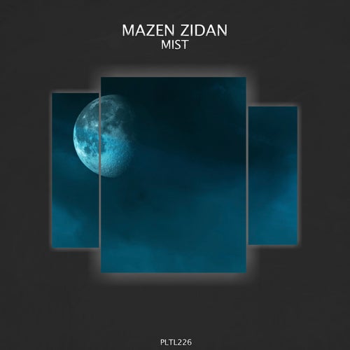 Mazen Zidan – Mist [PLTL226]