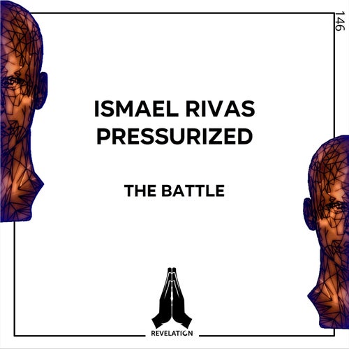 Pressurized, Ismael Rivas – The Battle [RVL146]