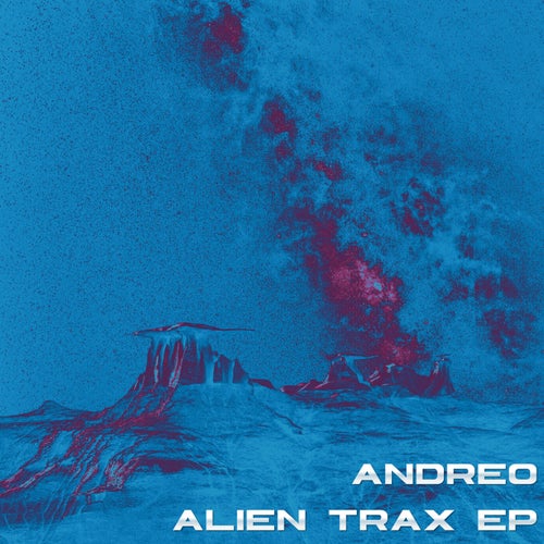 Andreo – Alien Trax EP [ANTRPX005]