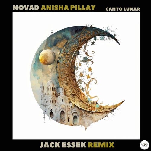 Anisha Pillay, CamelVIP – Canto Lunar (Jack Essek Remix) [CVIP141]