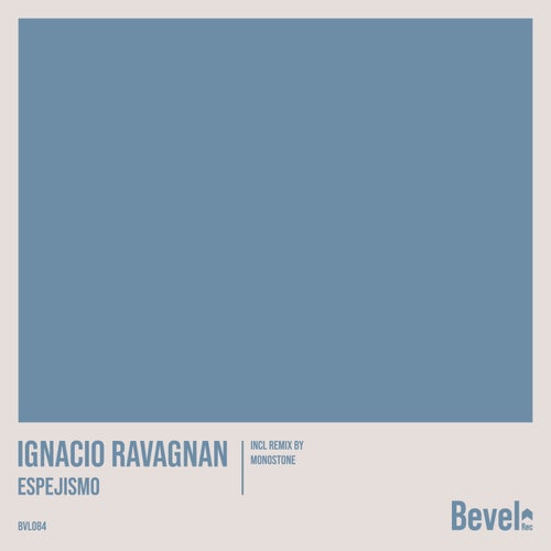 Ignacio Ravagnan, Monostone – Espejismo [BVL084]