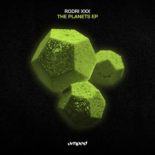 Rodri XXX – The Planets EP [AMP157]