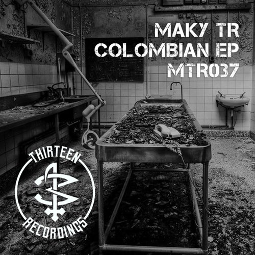 Maky TR – Colombian EP [MTR037]