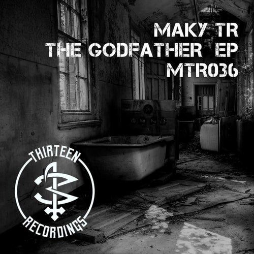 Maky TR – The Godfather EP [MTR036]