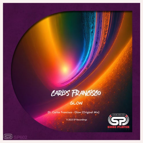 Carlos Francisco – Glow [SP602]