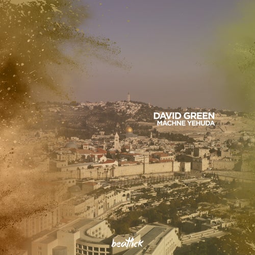 David Green – Machne Yehuda [BTLCK093]