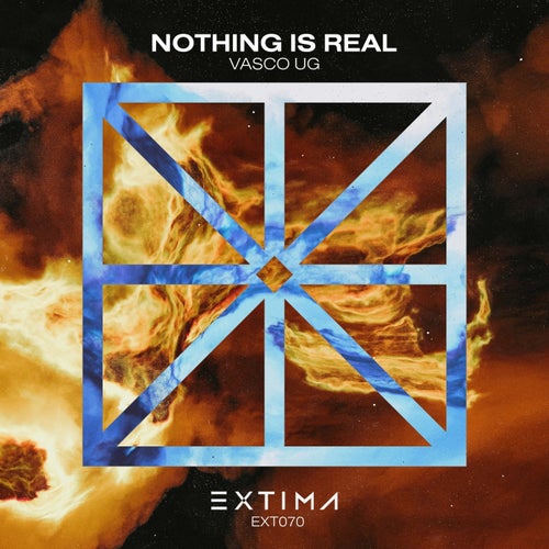 Vasco UG – Nothing Is Real [EXT070]