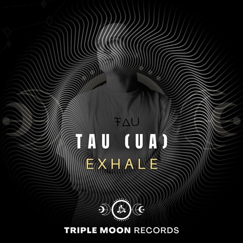 TAU (UA) – Exhale [TM010DJ]