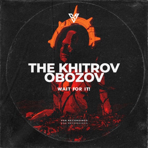 The Khitrov, Obozov – Wait for It! [VSA202]