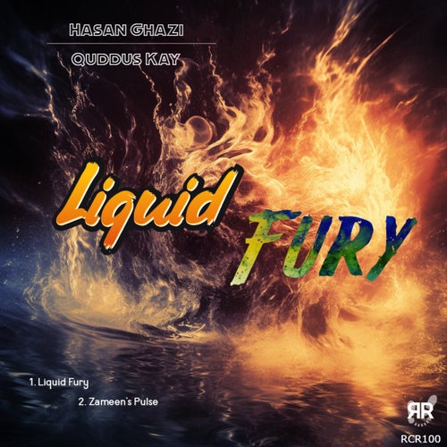 Quddus Kay, Hasan Ghazi – Liquid Fury [RCR100]