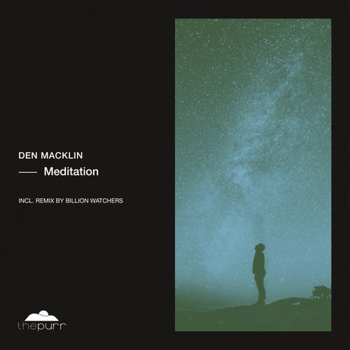 Den Macklin, Billion Watchers – Meditation [PURR397]
