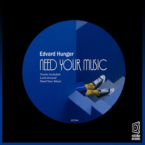 Edvard Hunger – Need Your Music [EST564]