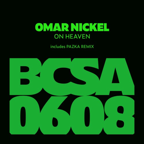 Omar Nickel, Pazka – On Heaven [BCSA0608]