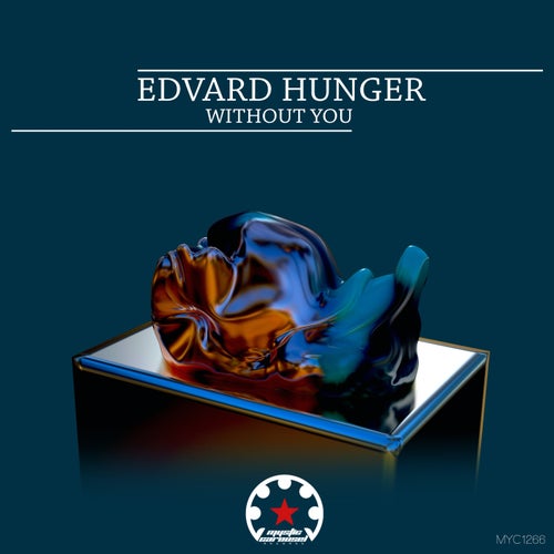 Edvard Hunger – Without You [MYC1266]
