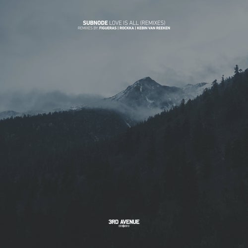 Subnode, Rockka – Love Is All (Remixes) [3AV397]