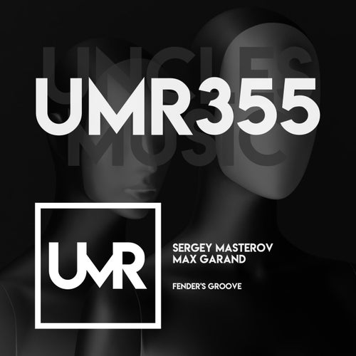 Max Garand, Sergey Masterov – Fender’s Groove [UMR355]