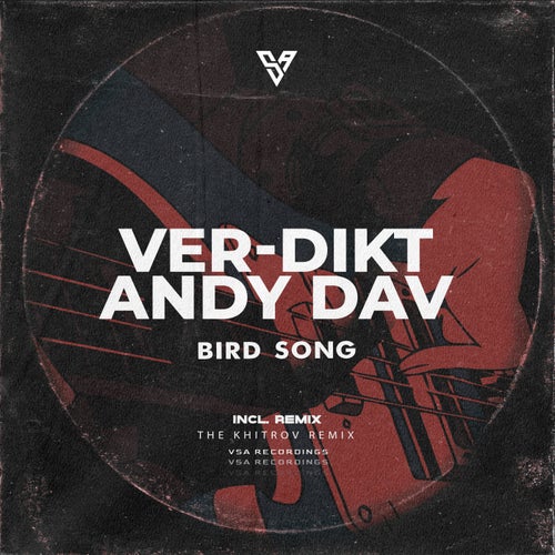 The Khitrov, Ver–dikt – Bird Song [VSA207]