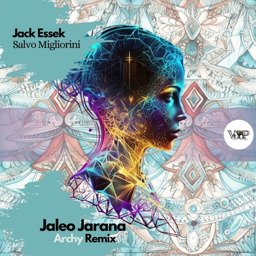 Jack Essek, Archy – Jaleo Jarana (Archy Remix) [CVIP218]