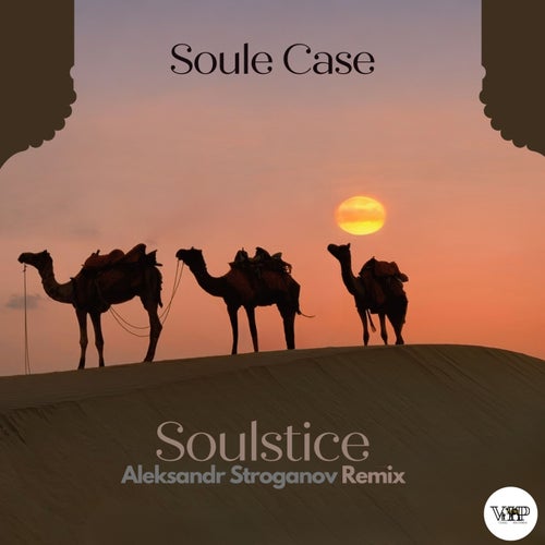 SOULE CASE, Aleksandr Stroganov – Soulstice (Aleksandr Stroganov Remix) [CVIP223]