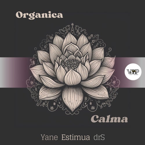 Organica, estimua – Calma [CVIP126]